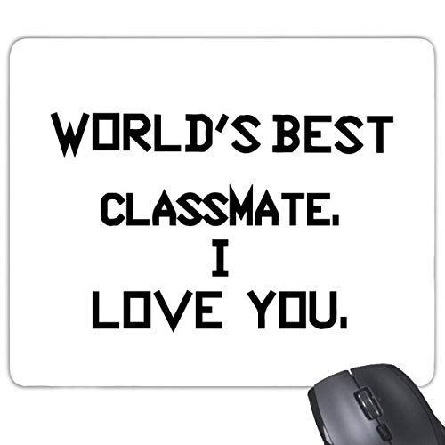 beatChong Welt am besten Classmateï¼ŒI Liebe Dich. Graduierung Saison Rectangle Griffige Gummi Mousepad Spiel Mauspad Geschenk von DIYthinker