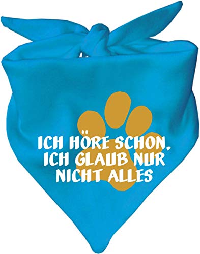 Hunde Dreiecks Halstuch (Fb: Atollblau) (Gr. 1 (55 cm)) Ich höre Schon ich glaube nur Nicht Alles von Kleiner Fratz