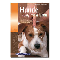 Hunde richtig massieren von KOCH, NEFF & OETINGER & CO.