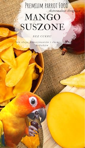 Premiumfutter für Papageien – natürlich getrocknete Mango – EIN gesunder Snack für alle Papageien 100 g, Papageien, Mango, getrockneter Snack, gesunde Leckerbissen, Vitamine von PARROTPLANET.PL