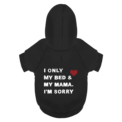 Bequemer Hunde-Kapuzenpullover aus Polycotton: Weiche, leichte Welpenweste für kleine und große Hunde, Hervorhebung des herzlichen Slogan-Drucks "I Only Love My Bed, My Mama, I'm Sorry", Schwarz, von Paiaite