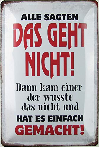 Blechschild 20x30cm gewölbt Alle sagten das geht nicht Humor Sprüche Deko Geschenk Schild von Sunature