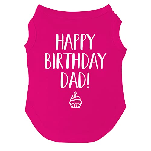 Happy Birthday Dad Hunde-T-Shirt, Größen für Welpen, Spielzeug und große Rassen (Hot Pink, 3XL 171) von Tees & Tails