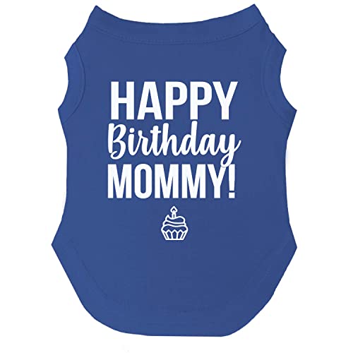 Happy Birthday Mommy Dog Tee Shirt Größen für Welpen, Spielzeug und große Rassen (Königsblau, 3XL 169) von Tees & Tails