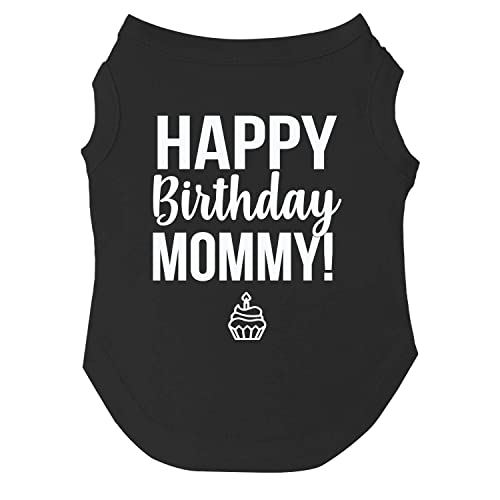 Happy Birthday Mommy Dog Tee Shirt Größen für Welpen, Spielzeug und große Rassen (Schwarz, 6X-Large 169) von Tees & Tails