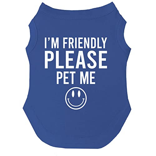 I'm Friendly Please Pet Me Hunde-T-Shirt, Größen für Welpen, Spielzeug und große Rassen, Königsblau, Größe L 151 von Tees & Tails