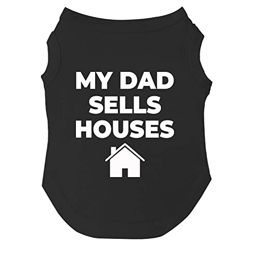 My Dad Sells Houses Hunde-T-Shirt, Größen für Welpen, Spielzeug und große Rassen (19 schwarz), 3XL von Tees & Tails