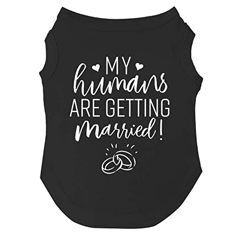 My Humans are Getting Married Hunde-T-Shirt, Größen für Welpen, Spielzeug und große Rassen (schwarz, 3XL 224) von Tees & Tails