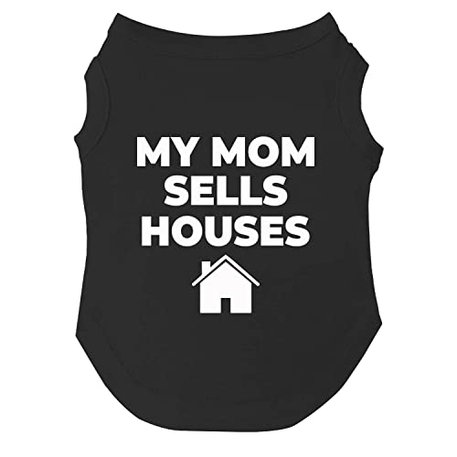 My Mom Sells Houses Hunde-T-Shirt, Größen für Welpen, Spielzeug und große Rassen (schwarz) von Tees & Tails