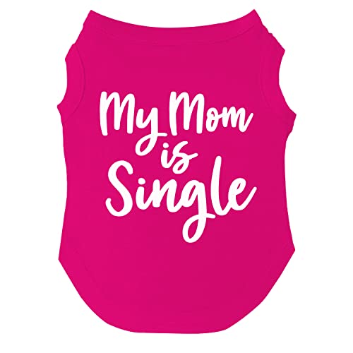 My Mom is Single Hunde-T-Shirt, Größen für Welpen, Spielzeug und große Rassen, Hot Pink, Größe 3XL (115) von Tees & Tails